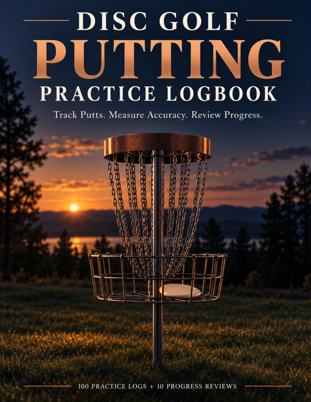 Disc Golf Putting Practice Logbook: Track Putts. Measure Accuracy. Review Progress. baixar livro de graça
