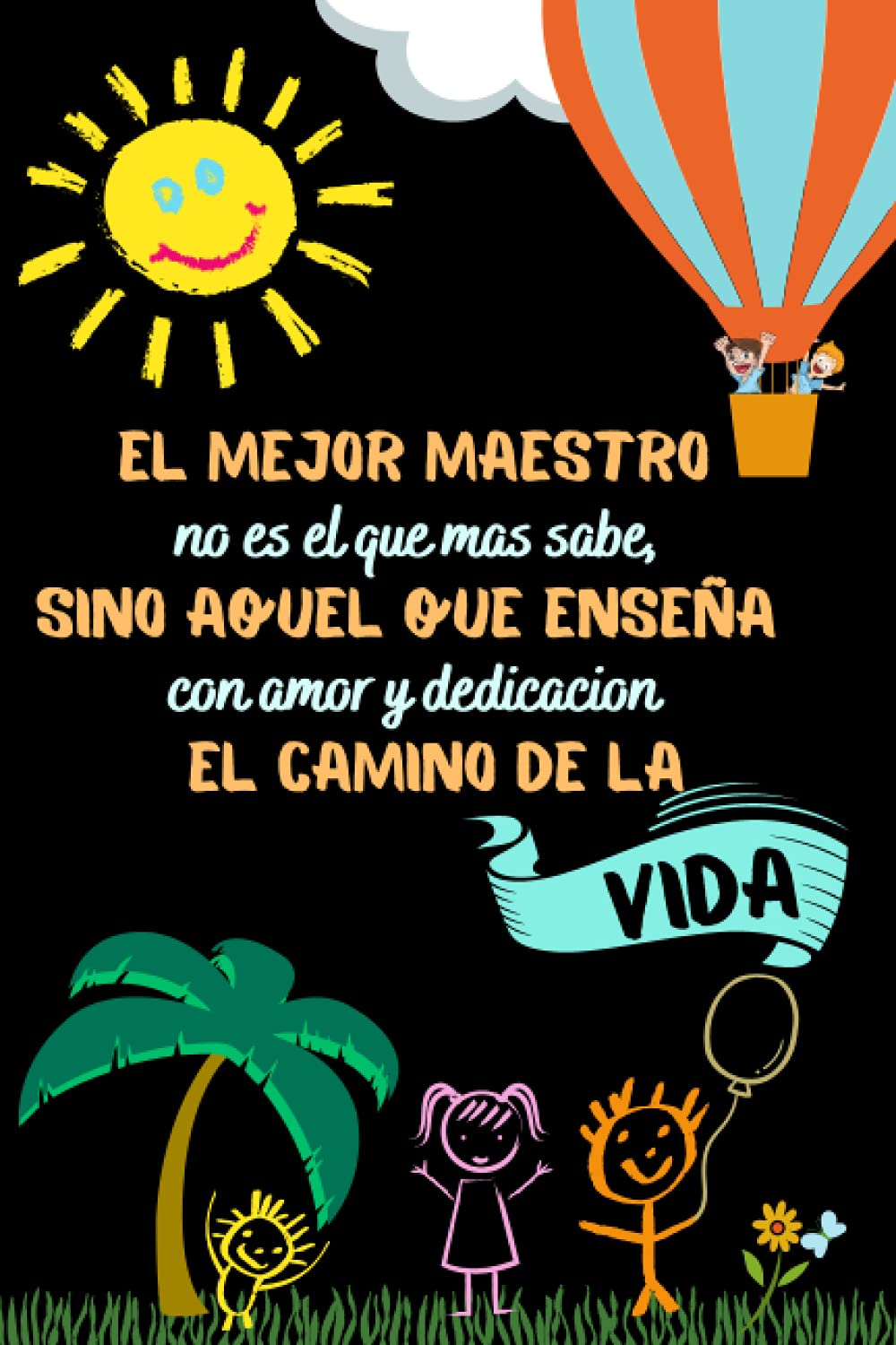 capítulo por capítulo baixar El mejor maestro no es el que mas sabe: Regalo Fin De Curso, Cuaderno A5 Perfecto Para Tomar Notas, Escribir Pensamientos, Trabajo, Dia del Maestro (Spanish Edition)