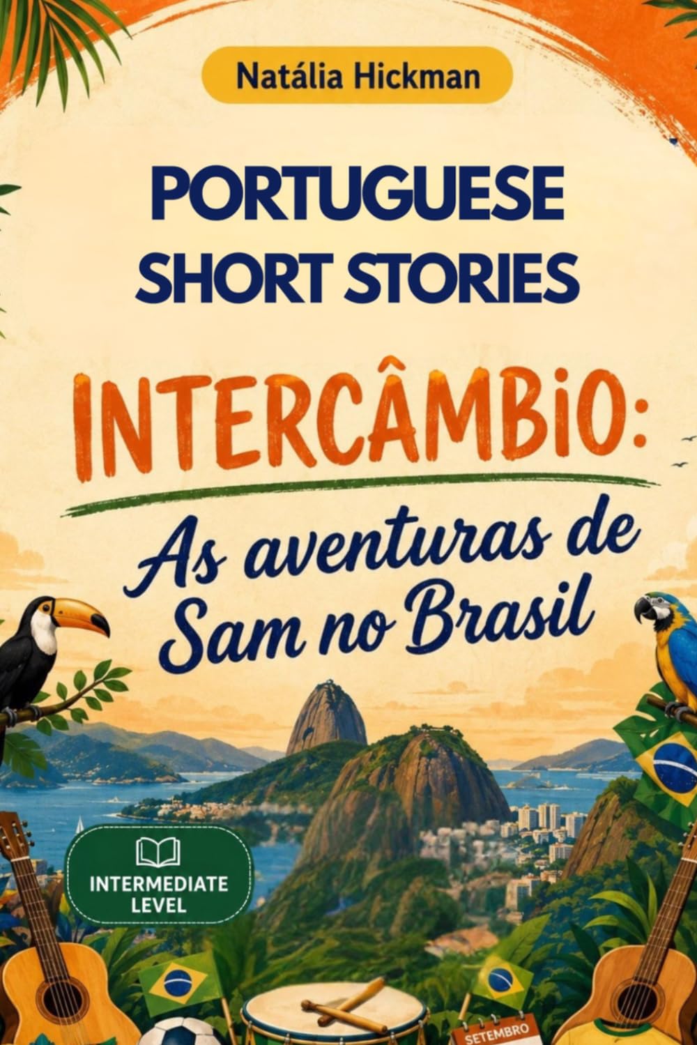 Intercâmbio: As Aventuras de Sam no Brasil: Portuguese Short Stories - Intermediate Level - with Vocabulary Lists, Comprehension Questions and Translation (Portuguese Edition) baixar livro de graça