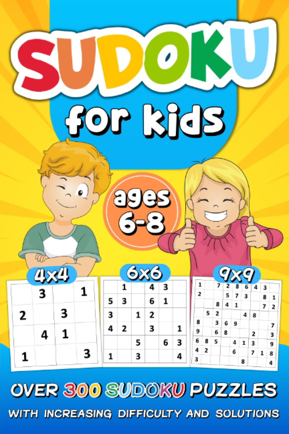 capítulo por capítulo baixar Sudoku for Kids Ages 6-8: over 300 Sudoku Puzzles with Increasing Difficulty and Solutions |4x4 6x6 9x9 Grids, Large Print, Made for Children and Beginners | Levels: Easy, Medium, Hard