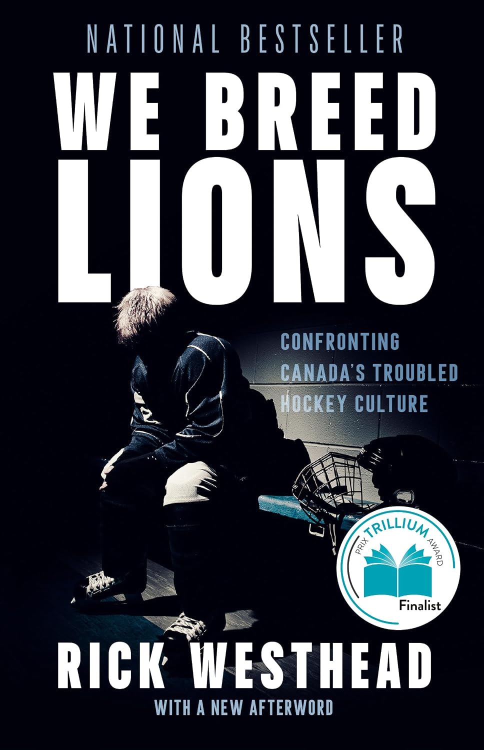 We Breed Lions: Confronting Canada's Troubled Hockey Culture (English Edition)