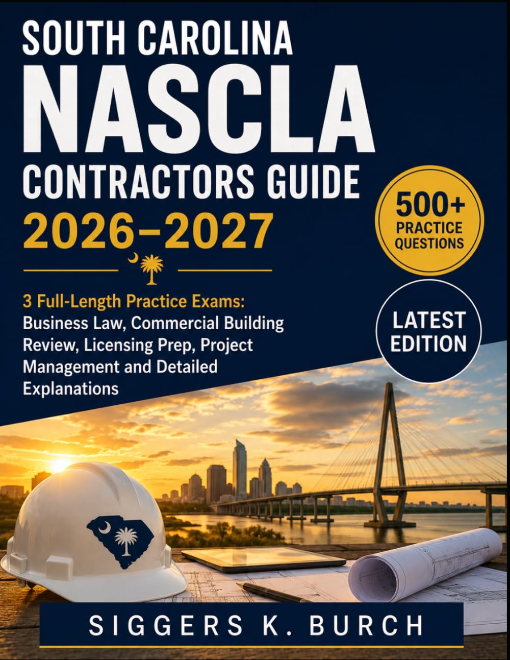 ler totalmente SOUTH CAROLINA NASCLA Contractors Guide 2026–2027: 3 Full-Length Practice Exams: Business Law, Commercial Building Review, Licensing Prep, Project Management and Detailed Explanations