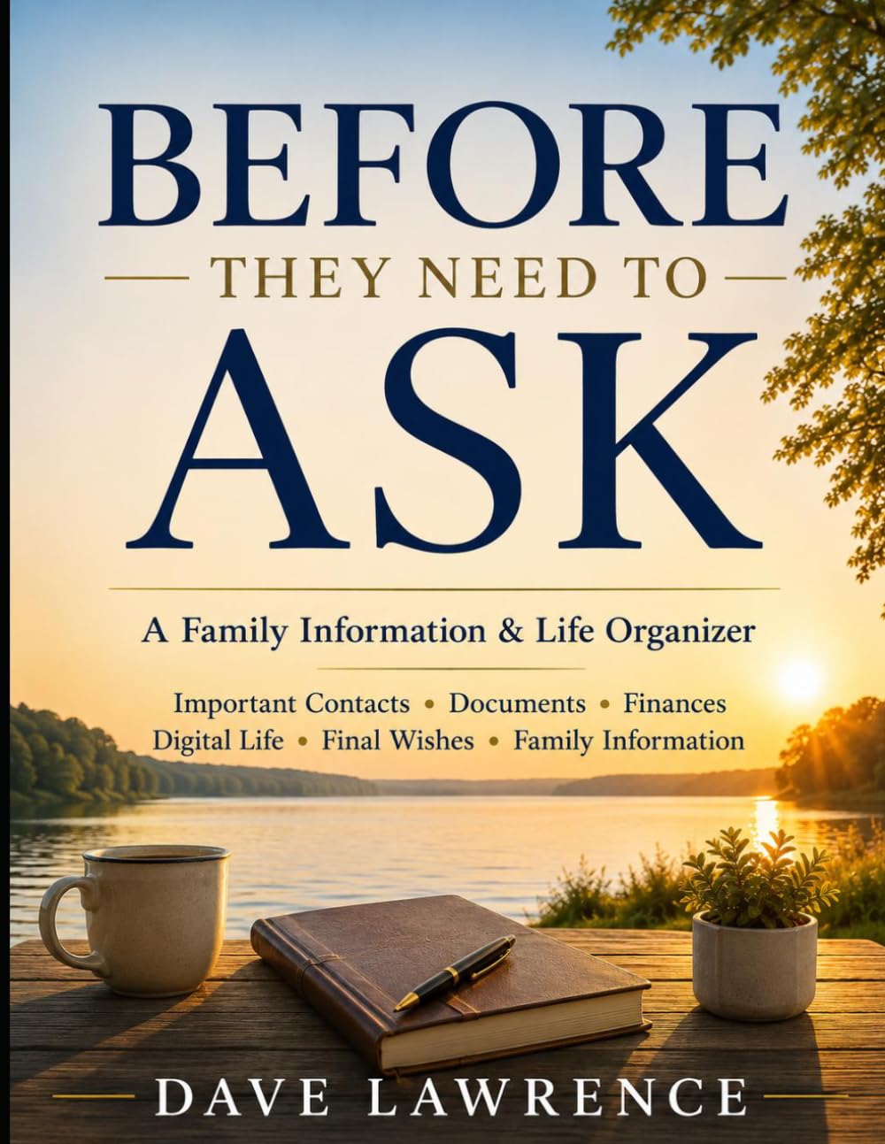 ler totalmente BEFORE THEY NEED TO ASK: A Family Information & Life Organizer