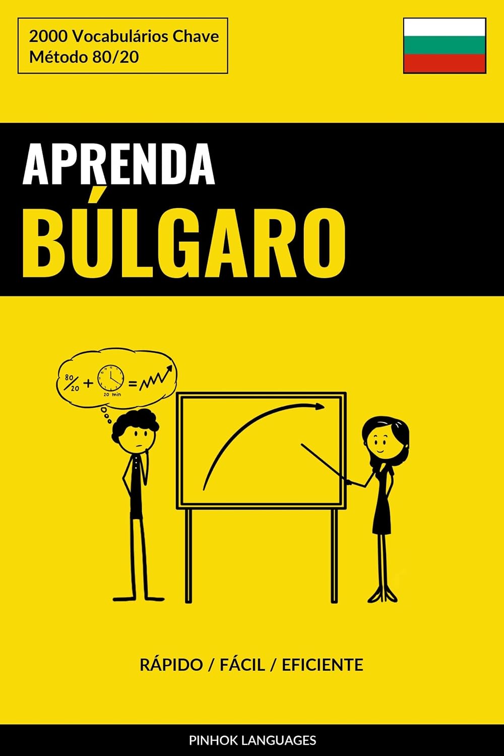 Aprenda Búlgaro - Rápido / Fácil / Eficiente: 2000 Vocabulários Chave baixar o livro de graça