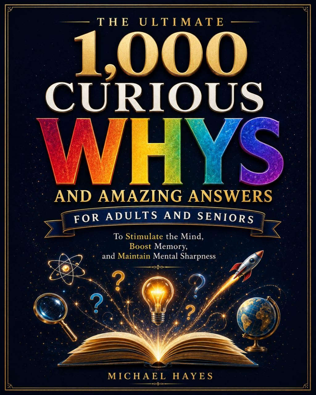 The Ultimate 1,000 Curious Whys and Amazing Answers for Adults and Seniors To Stimulate the Mind,Boost Memory,and Maintain Mental Sharpness (English Edition) baixar livro de graça