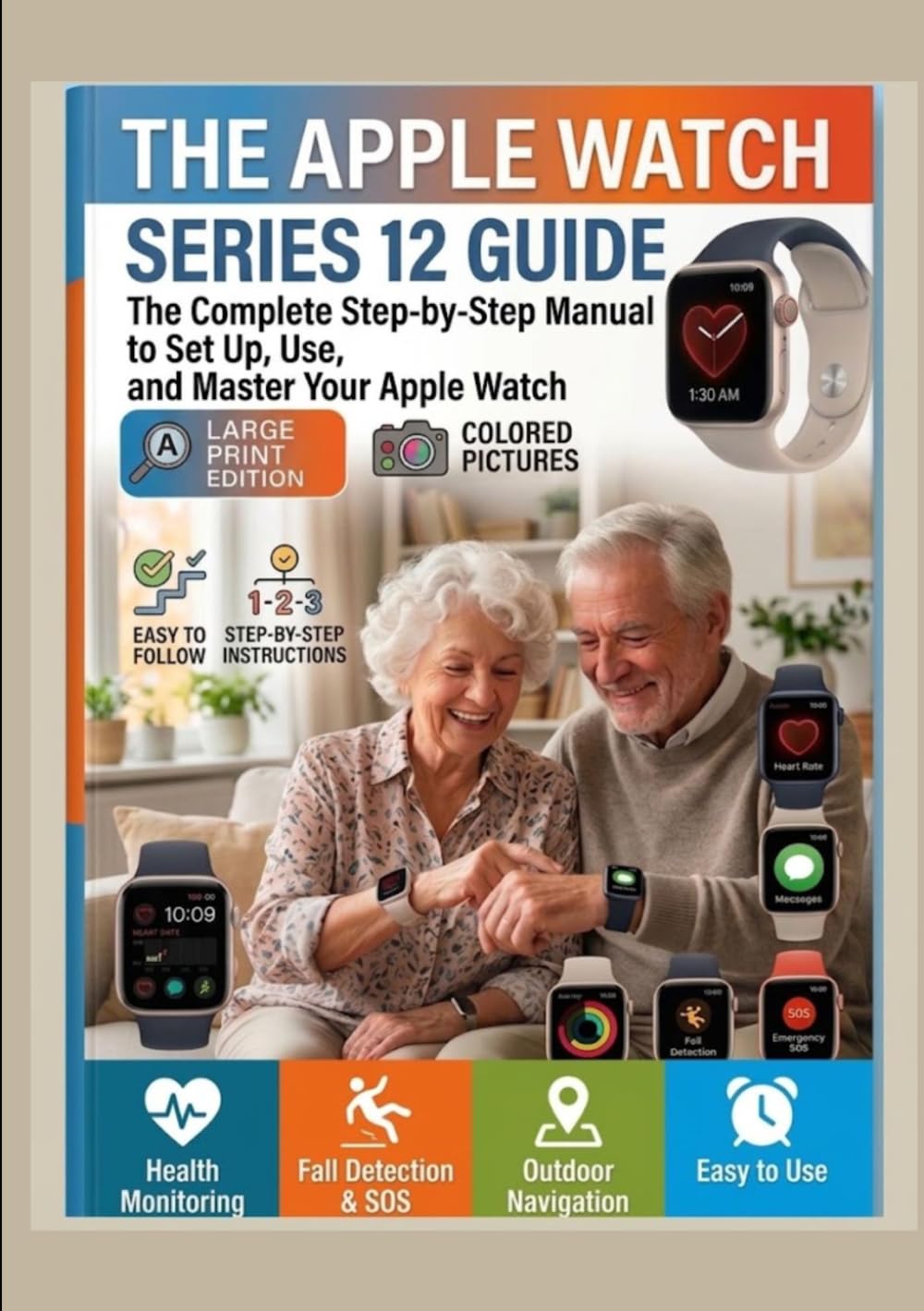 ler totalmente APPLE WATCH SERIES 12 GUIDE FOR SENIORS: The Complete Step-by-Step Manual to Set Up, Use, and Master Your Apple Watch
