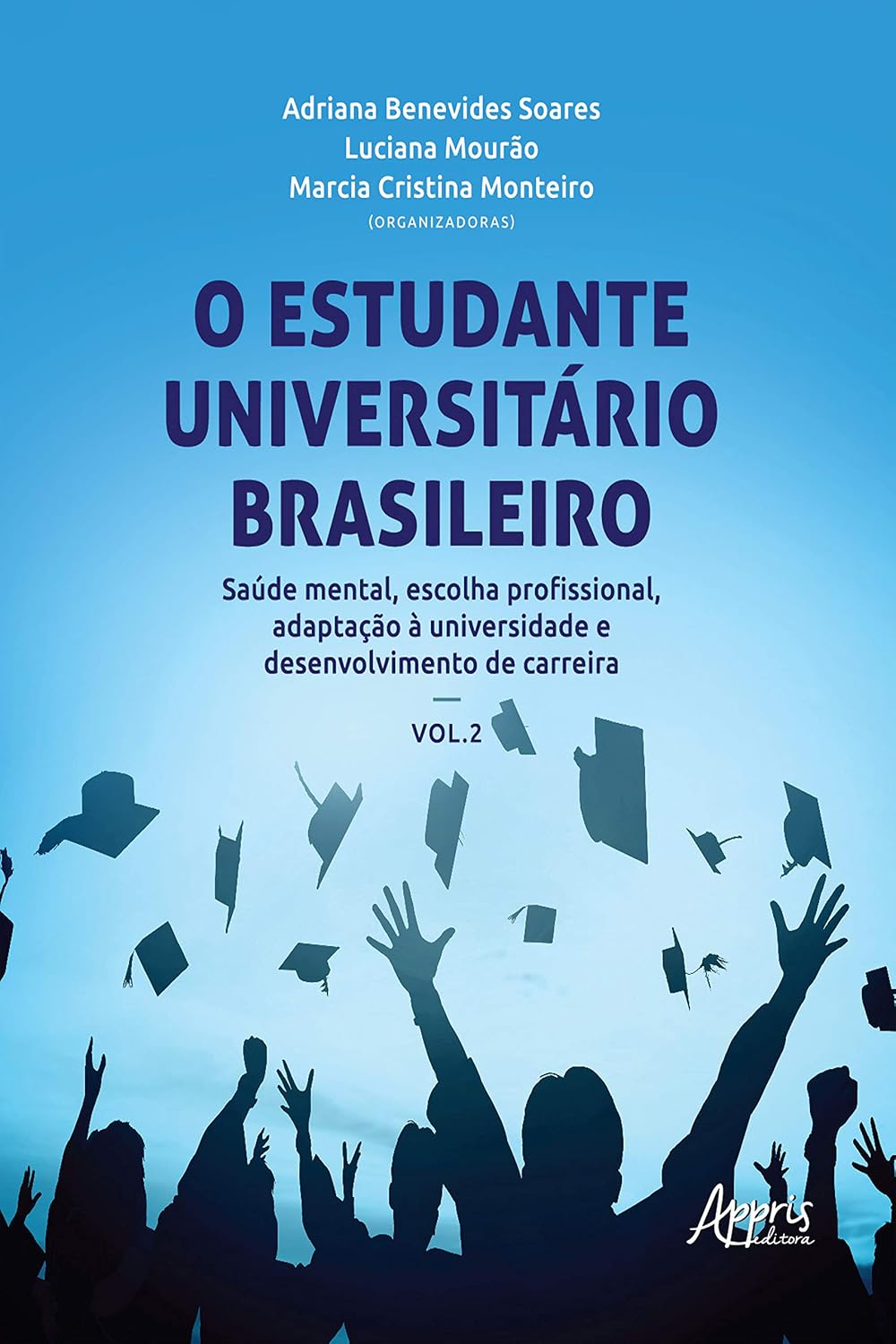 O Estudante Universitário Brasileiro:: Saúde Mental, Escolha Profissional, Adaptação à Universidade e Desenvolvimento de Carreira baixar o livro de graça