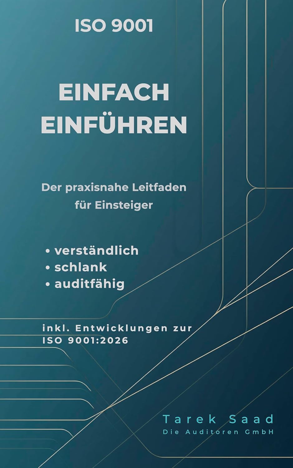 ler totalmente ISO 9001 einfach einführen: Der praxisnahe Leitfaden für ein schlankes und wirksames Qualitätsmanagementsystem (German Edition)