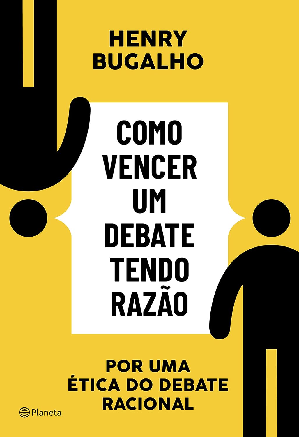 Como vencer um debate tendo razão: Por uma ética do debate racional