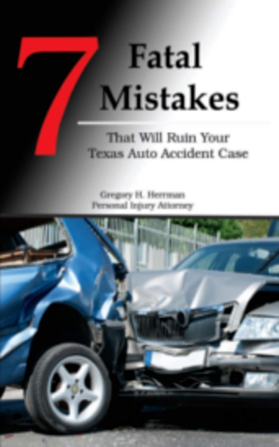 ler totalmente 7 Fatal Mistakes That Will Ruin Your Texas Auto Accident Case (English Edition)
