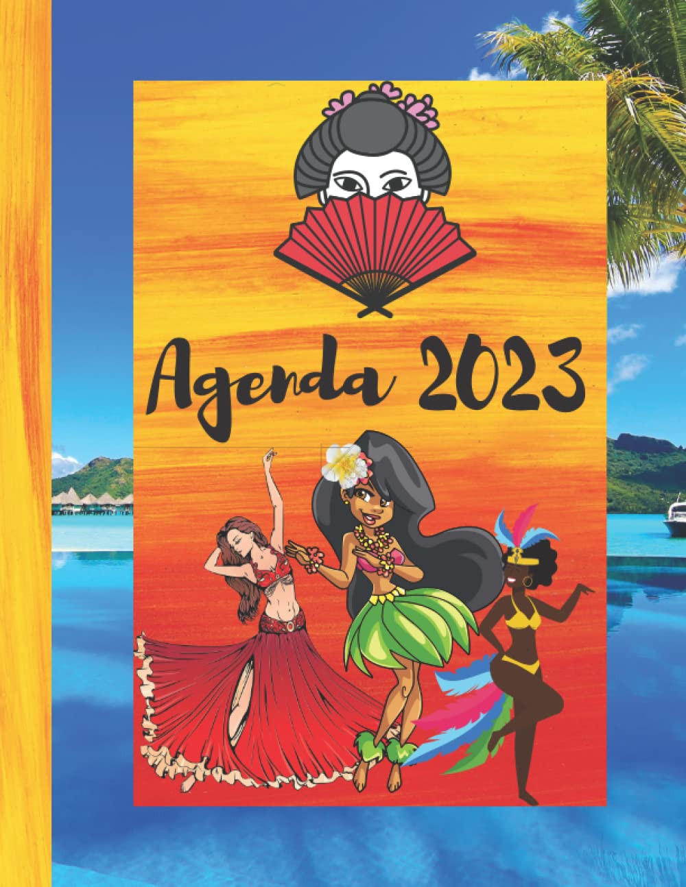 ler totalmente AGENDA 2023: Femmes du monde, avec belles illustrations danseuses traditionnelles, paysages, 200 pages et plages horaires de 07h à 19h (French Edition)