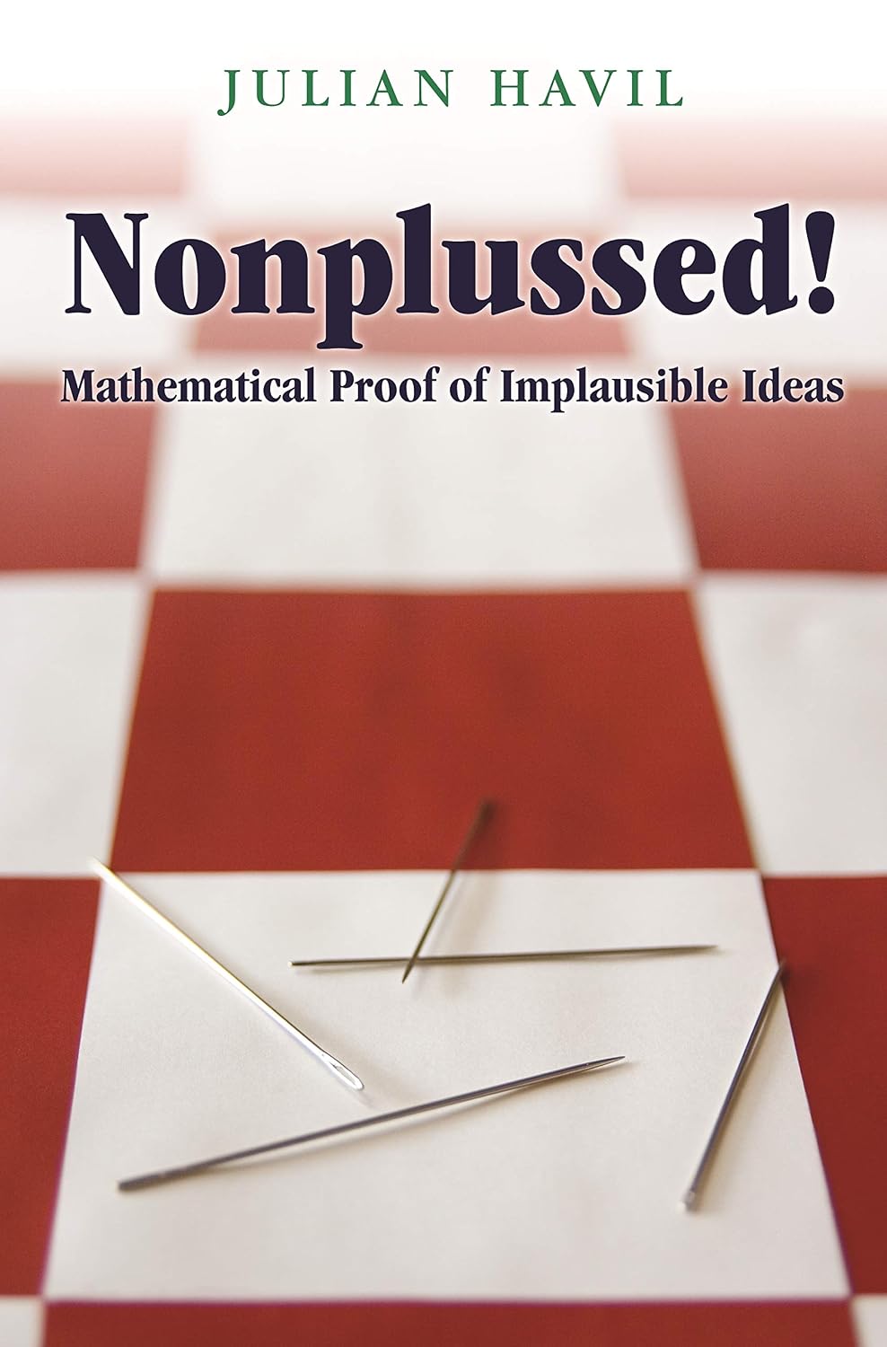 ler totalmente Nonplussed!: Mathematical Proof of Implausible Ideas (English Edition)