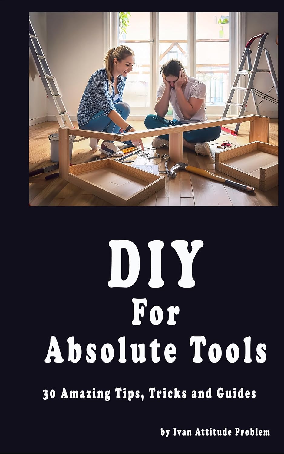 ler totalmente DIY For Absolute Tools. 30 Amazing Tips, Tricks and Guides (The Useless Git Guides) (English Edition)
