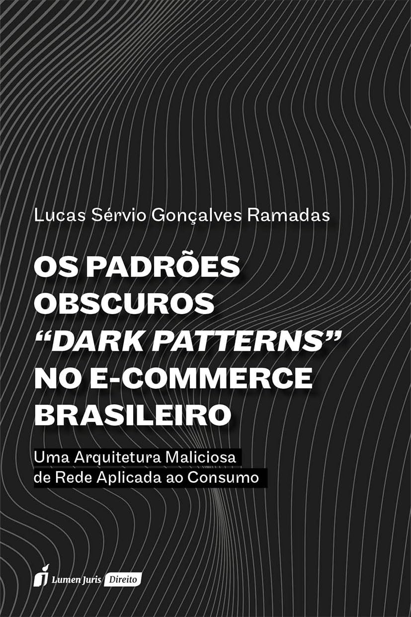 capítulo por capítulo baixar Padrões Obscuros Dark Petterns no E-Commerce Brasileiro, Os - 2025