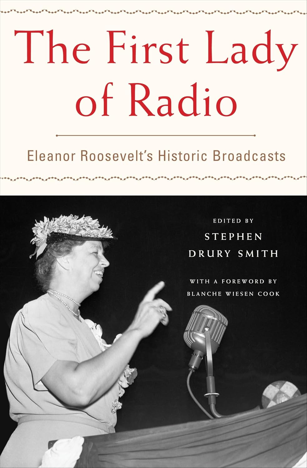 The First Lady of Radio: Eleanor Roosevelt's Historic Broadcasts (English Edition)