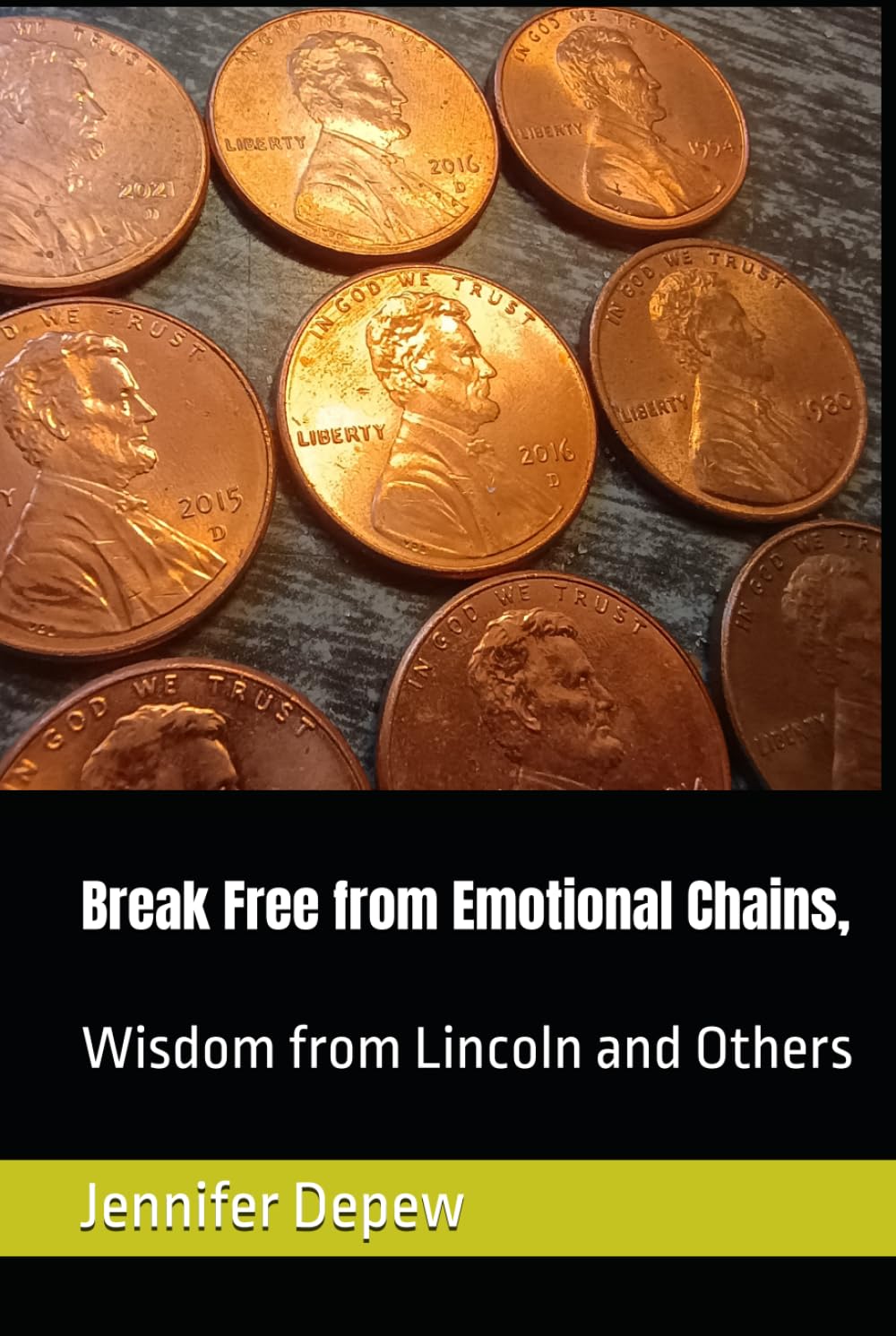 ler totalmente Break Free from Emotional Chains,: Wisdom from Lincoln and Others