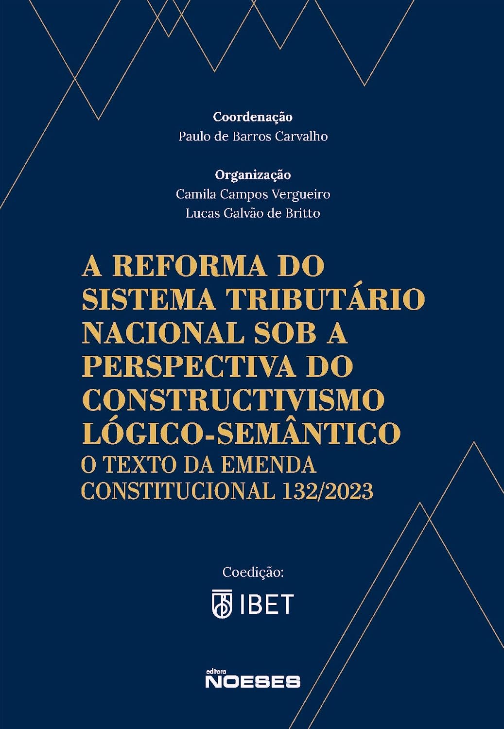 A Reforma do Sistema Tributário Nacional sob a Perspectiva do Constructivismo Lógico-semântico: O Texto da Emenda Constitucional 132/2023 baixar o livro de graça