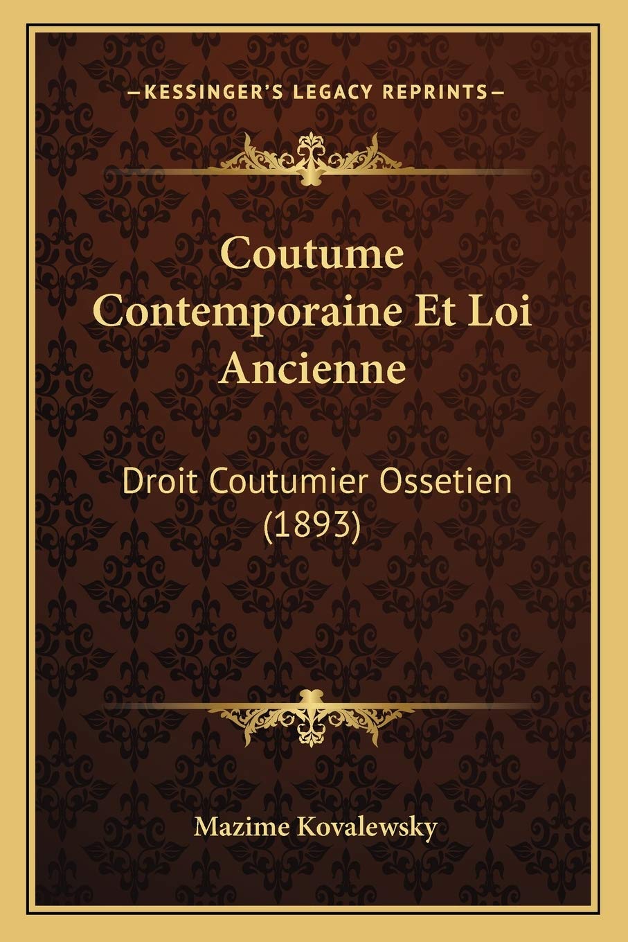 ler totalmente Coutume Contemporaine Et Loi Ancienne: Droit Coutumier Ossetien (1893)
