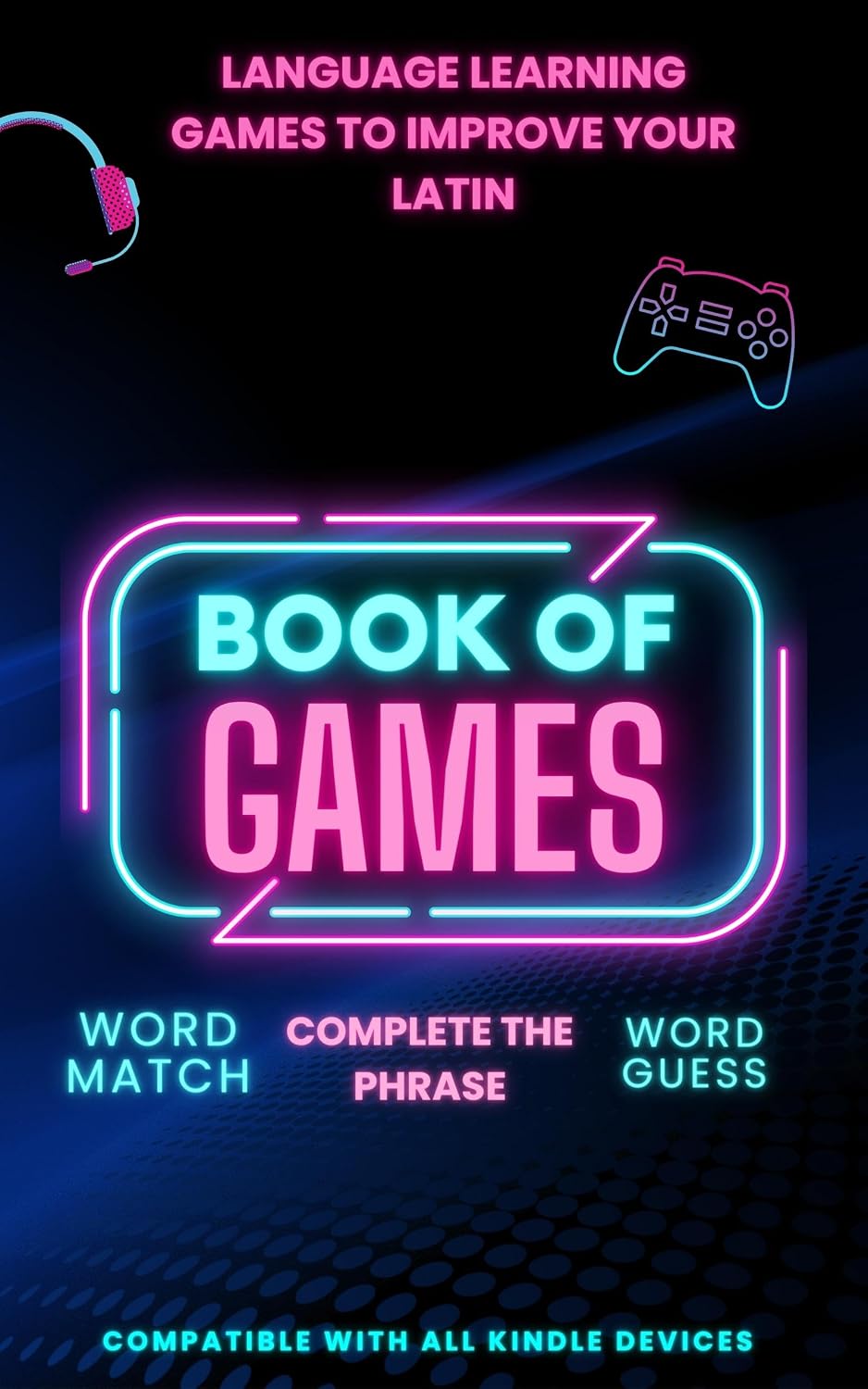 Language learning games to improve your Latin: Book of games with 3 games included & fully compatible with Kindle (Learn Latin 6) (English Edition) baixar livro de graça