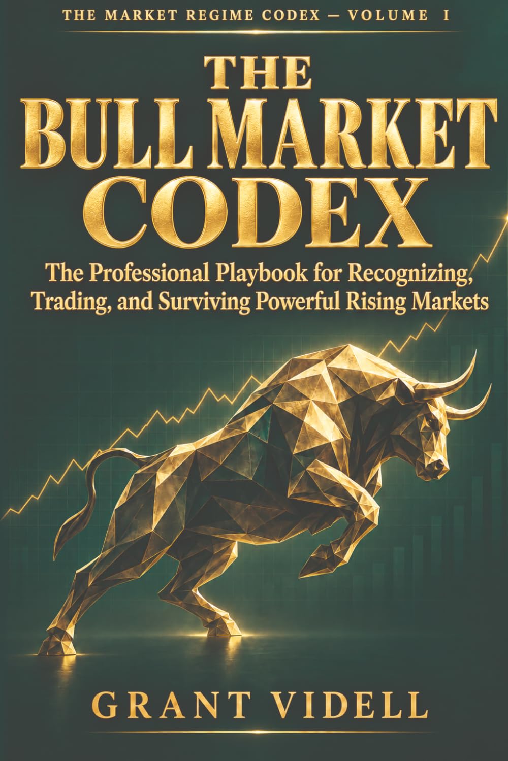 The Bull Market Codex: The Professional Playbook for Recognizing, Trading, and Surviving Powerful Rising Markets baixar o livro de graça
