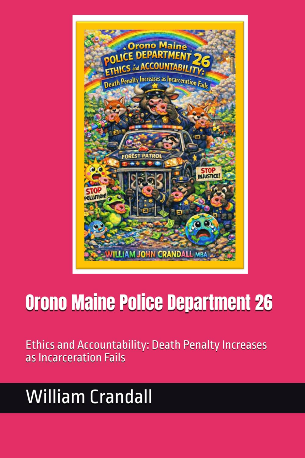 ler totalmente Orono Maine Police Department 26: Ethics and Accountability: Death Penalty Increases as Incarceration Fails