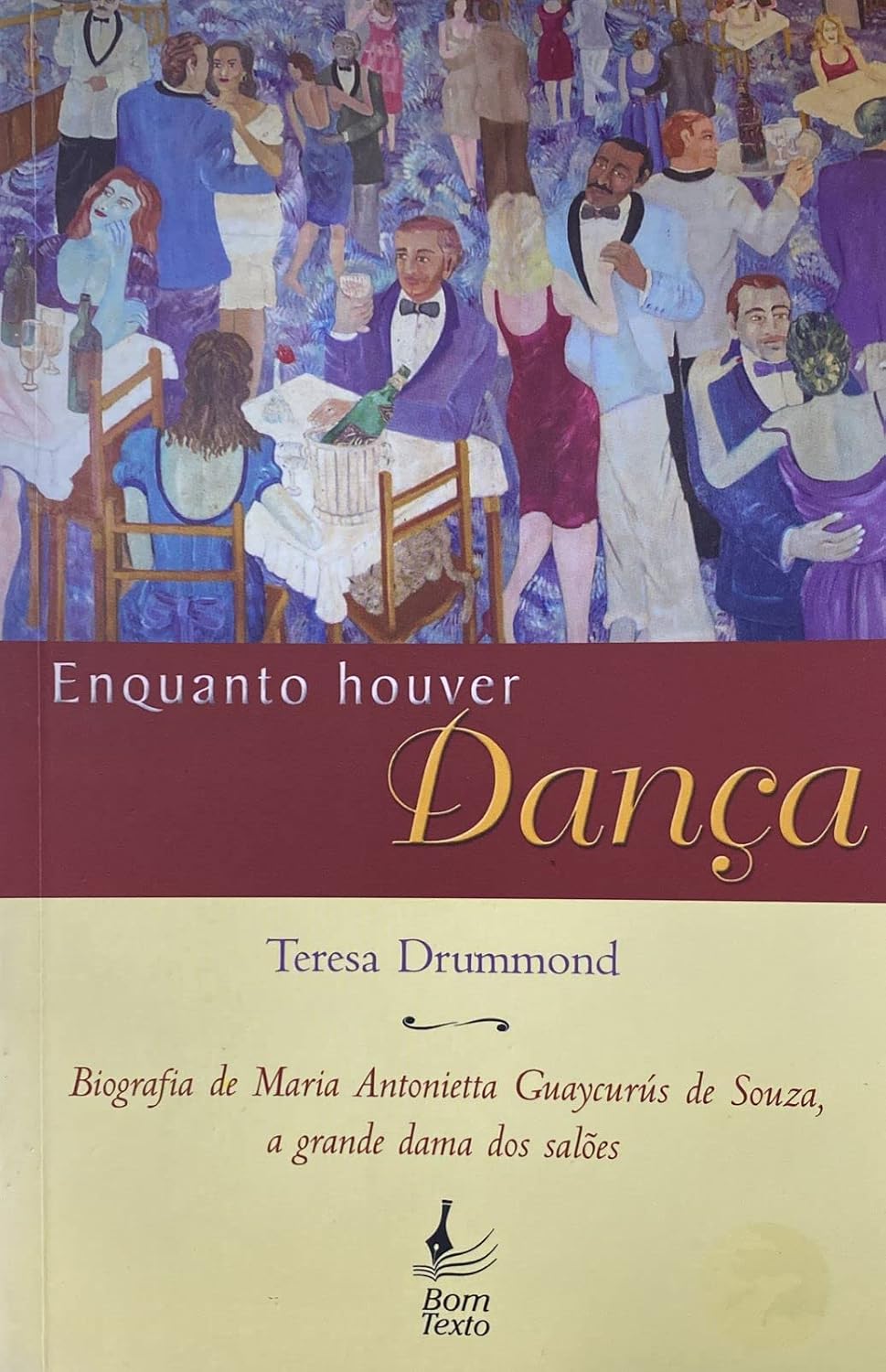 Enquanto Houver Dança: Biografia De Maria Antonietta Guaycurús De Souza, A Grande Dama Dos Salões baixar livro de graça