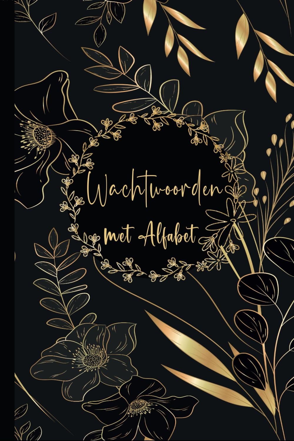 capítulo por capítulo baixar Wachtwoorden Boek: logboekorganizer/ Wachtwoordenboekje 110 Pagina A5 met Alfabet Nederlandse - Vergeet je wachtwoorden,websites en gebruikersnamen... notitieboekje.06 (Dutch Edition)