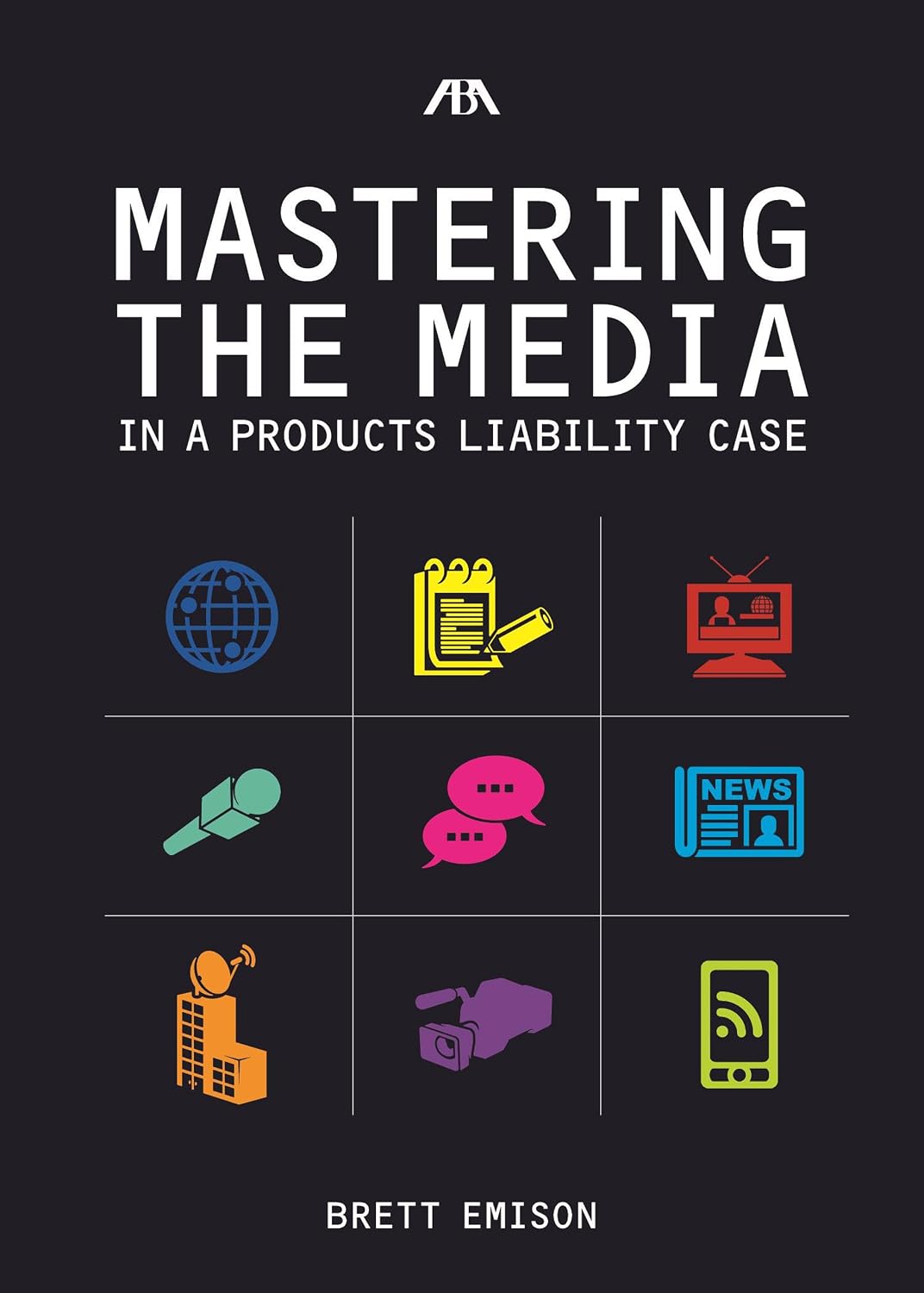 Mastering the Media in a Products Liability Case baixar livro de graça