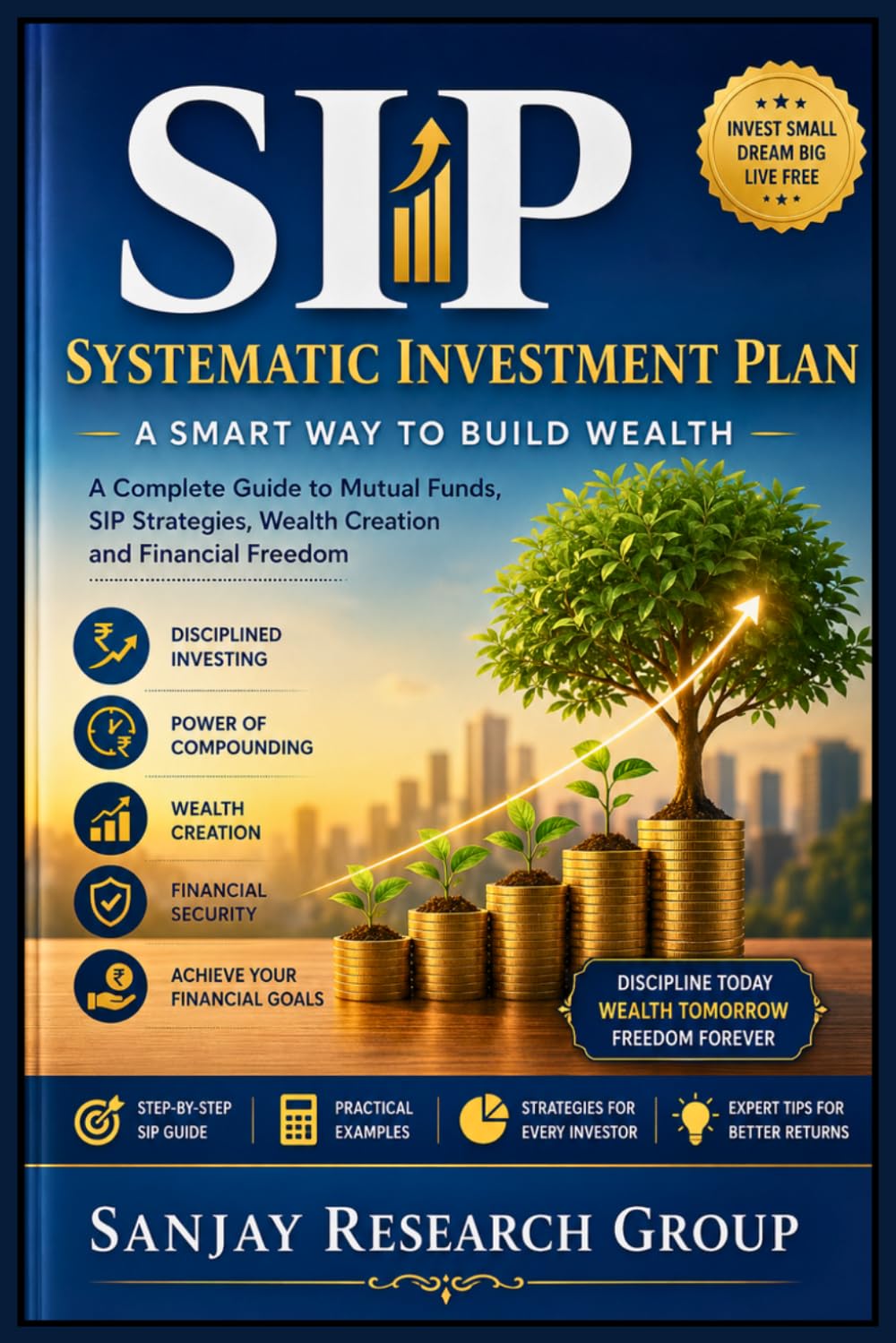 SIP (Systematic Investment Plan): A Smart Way to Build Wealth: 5