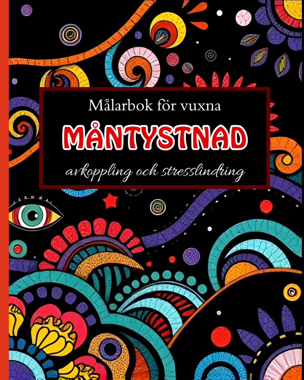 ler totalmente Målarbok för vuxna: Måntystnad – avkoppling och stresslindring: En mindfulness bok med lugnande mönster för avslappning och kreativ ro (Swedish Edition)