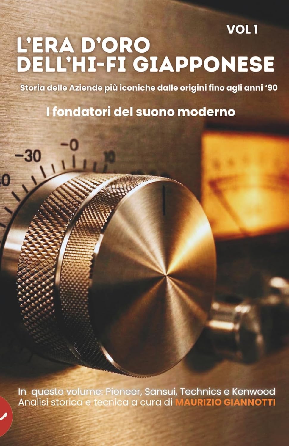 ler totalmente L'Era d'Oro dell'Hi-Fi Giapponese: VOL I - Pioneer, Sansui, Technics, Kenwood