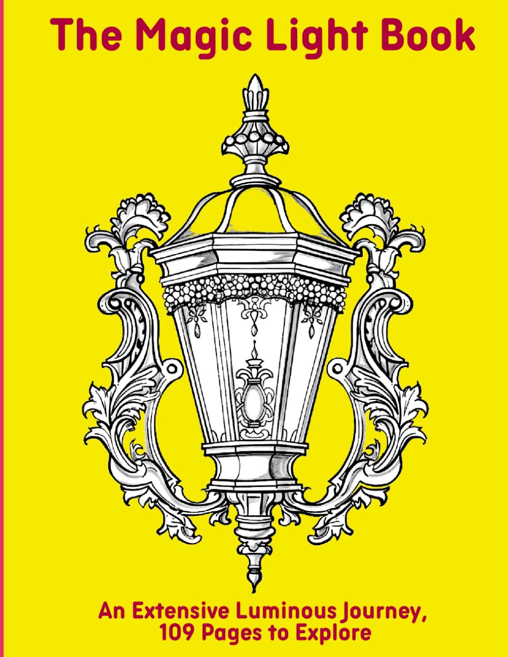 The Magic Light Book: An Extensive Luminous Journey, 109 Pages to Explore baixar livro de graça