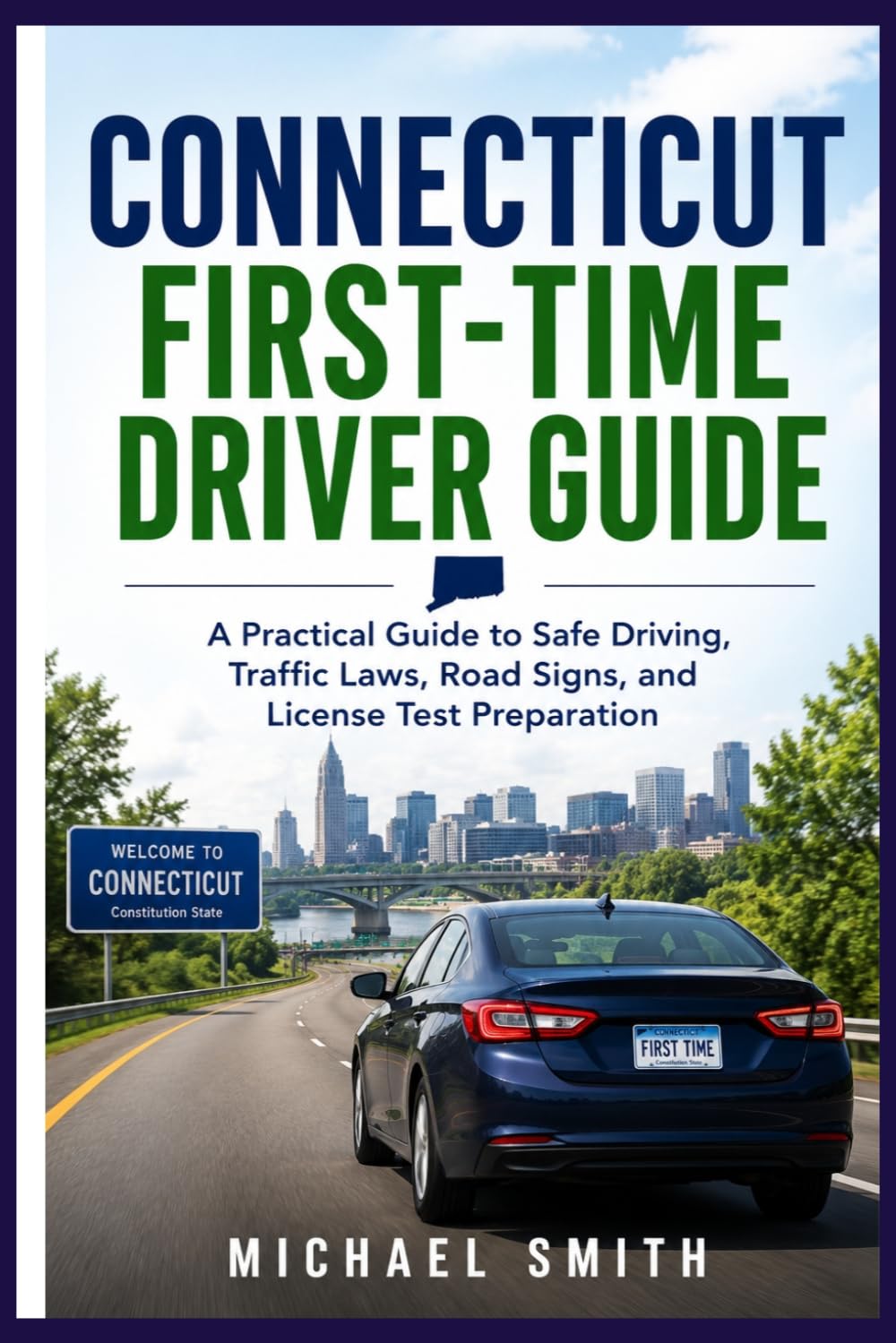 capítulo por capítulo baixar Connecticut First-Time Driver Guide: A Practical Guide to Safe Driving, Traffic Laws, Road Signs, and License Test Preparation