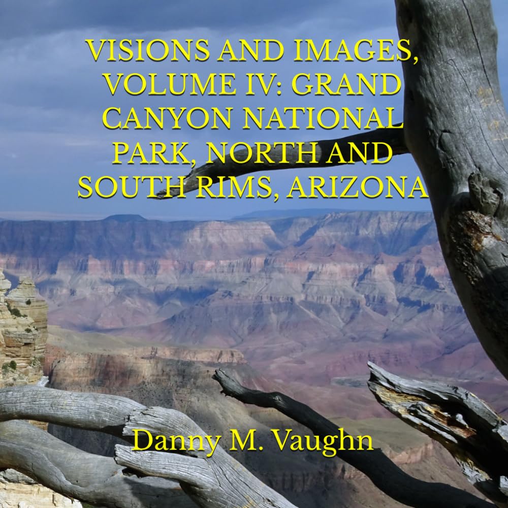 capítulo por capítulo baixar VISIONS AND IMAGES, VOLUME IV: GRAND CANYON NATIONAL PARK, NORTH AND SOUTH RIMS, ARIZONA