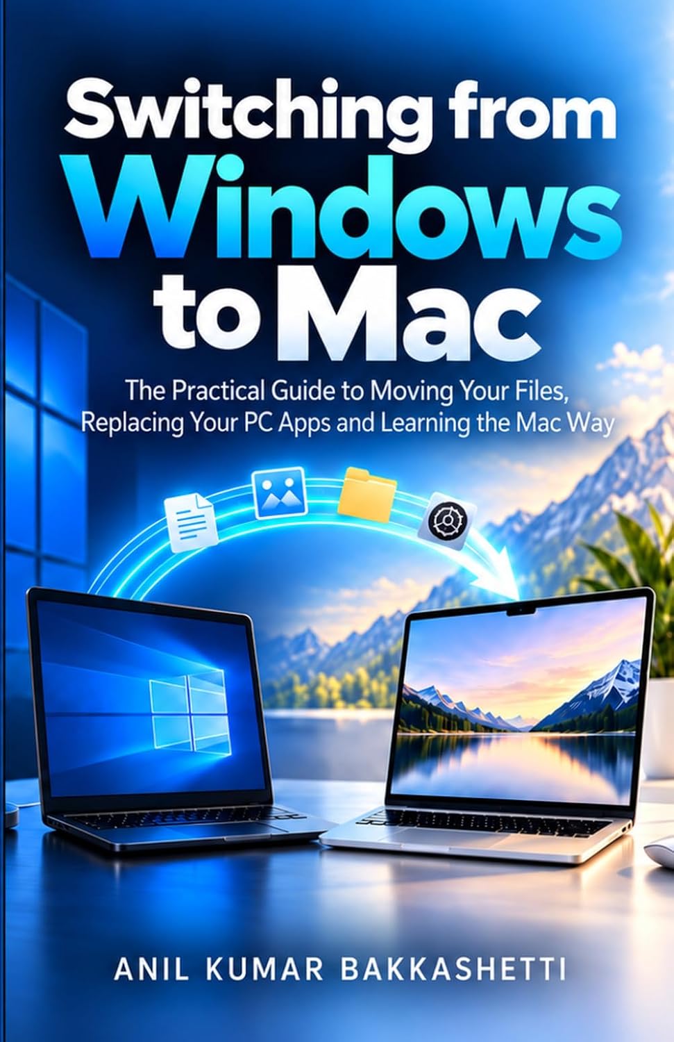 Switching from Windows to Mac: The Practical Guide to Moving Your Files, Replacing Your PC Apps and Learning the Mac Way baixar o livro de graça