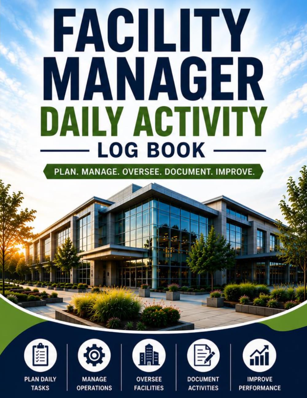 Facility Manager Daily Activity Log Book: Plan. Manage. Oversee. Document. Improve. baixar o livro de graça
