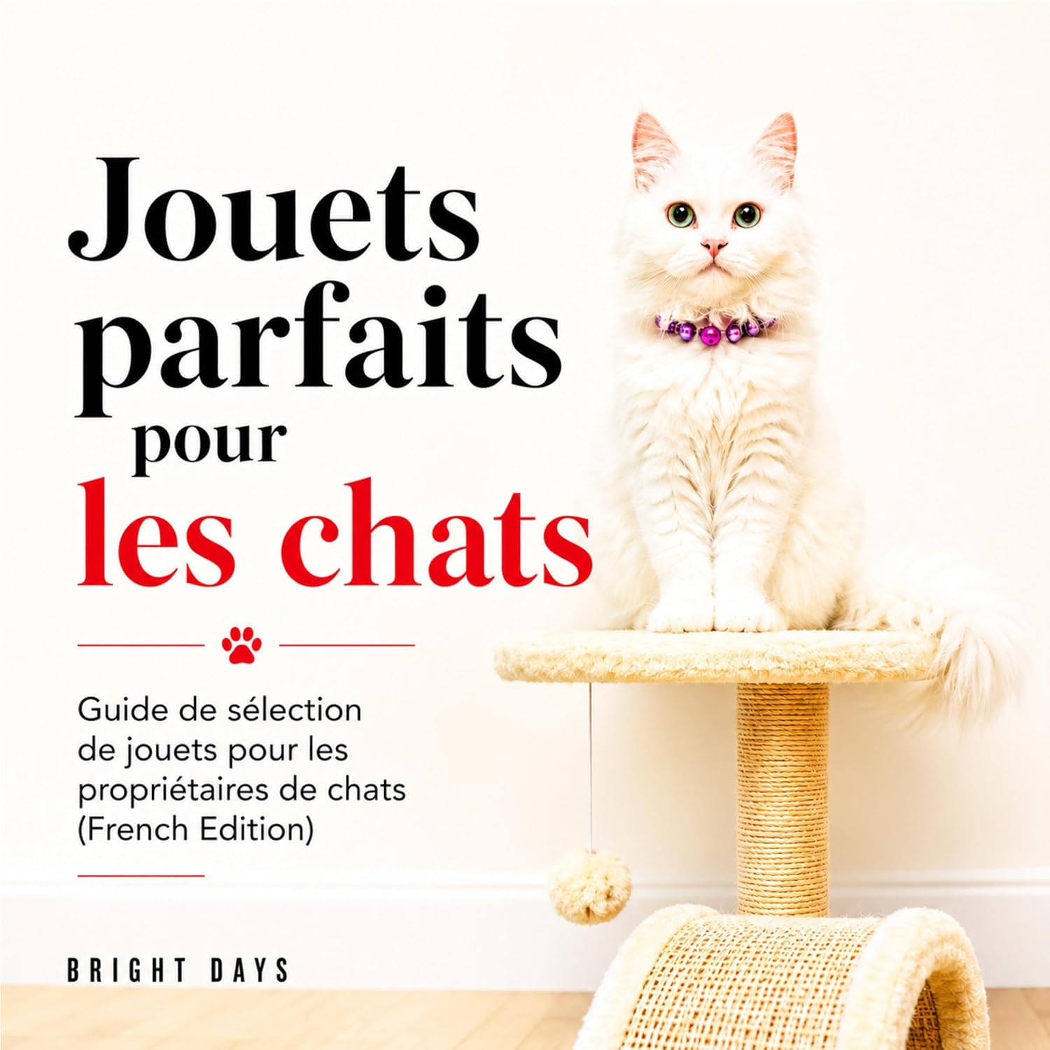 Jouets Parfaits Pour Les Chats: Guide De Sélection De Jouets Pour Les Propriétaires De Chats baixar livro de graça
