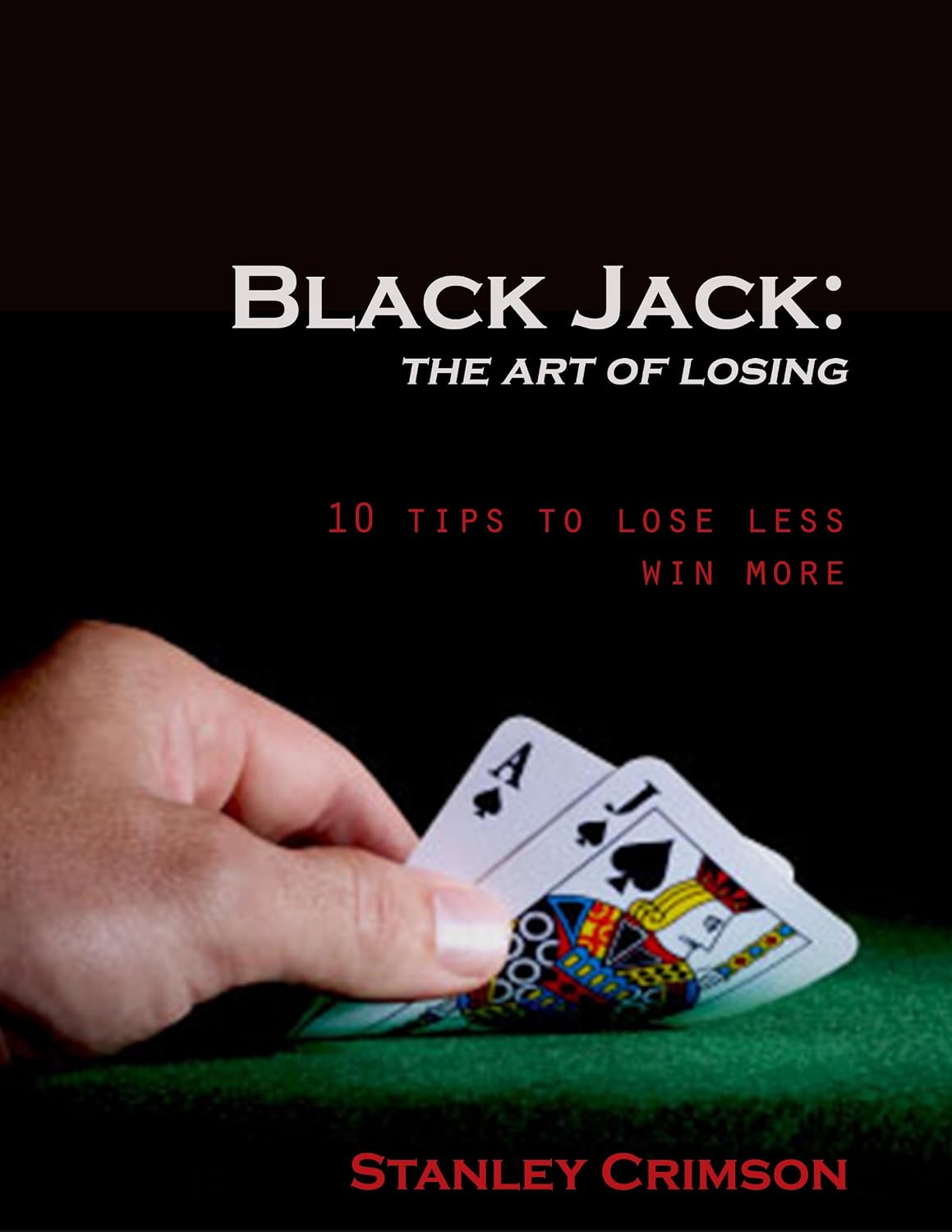 ler totalmente Blackjack: The Art of Losing (10 Tips to Lose Less and Win More Book 1) (English Edition)