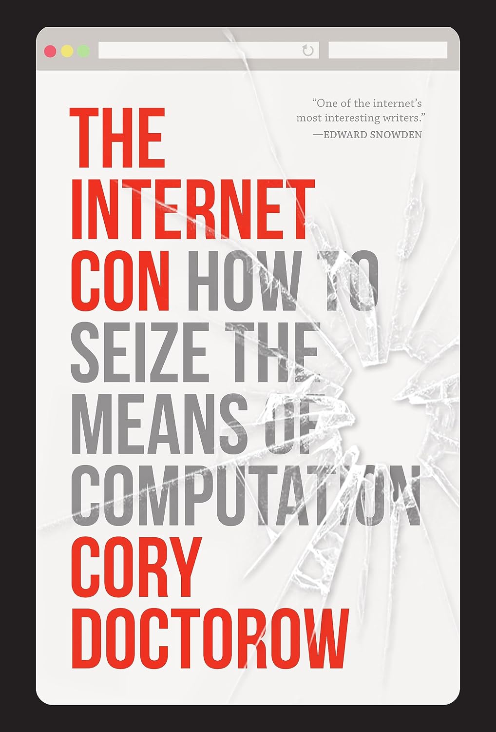 The Internet Con: How To Seize the Means of Computation (English Edition) baixar livro de graça