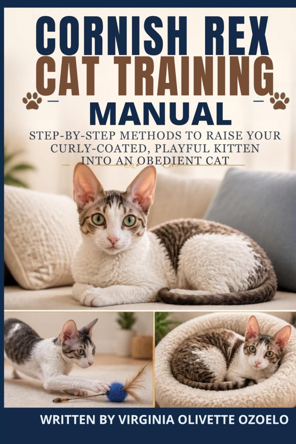Cornish Rex Training Manual: Step-By-Step Methods to Raise Your Curly-Coated, Playful Kitten Into an Obedient Cat baixar o livro de graça