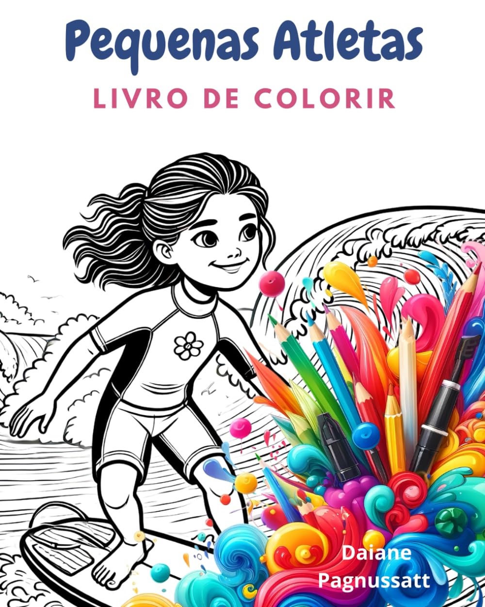Pequenas Atletas: Livro de Colorir de Esportes Olímpicos: Promovendo o Empoderamento Feminino com Atividades de Colorir Inspiradas nos Jogos Olímpicos (Portuguese Edition)