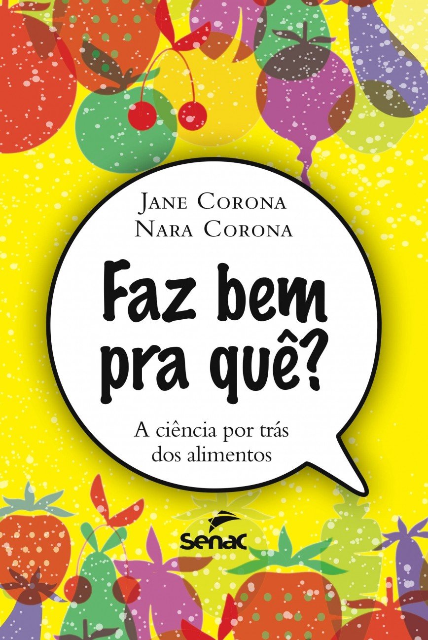 Faz bem pra que?: A ciência por trás dos alimentos baixar o livro de graça