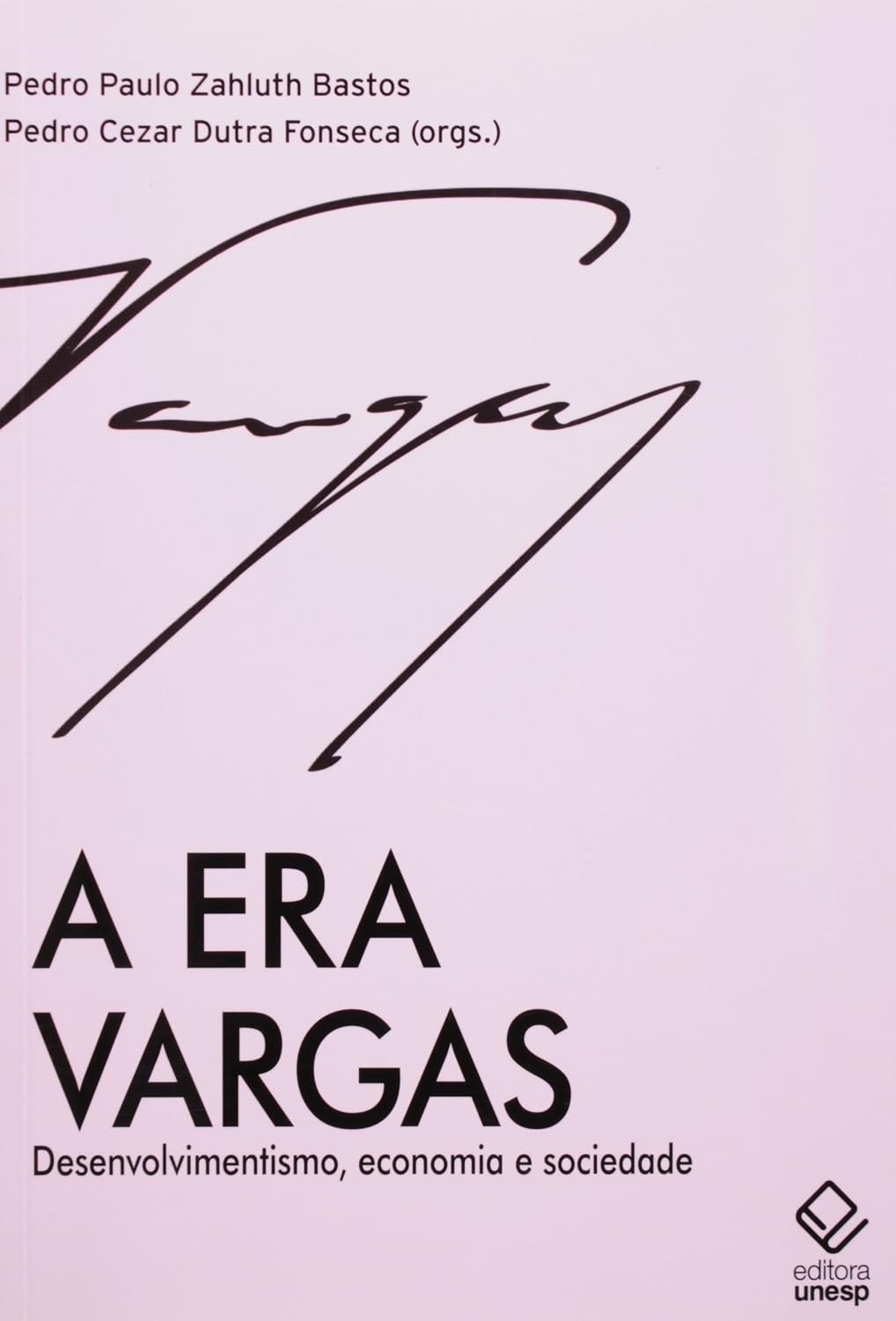 ler totalmente A era Vargas: Desenvolvimentismo, economia e sociedade