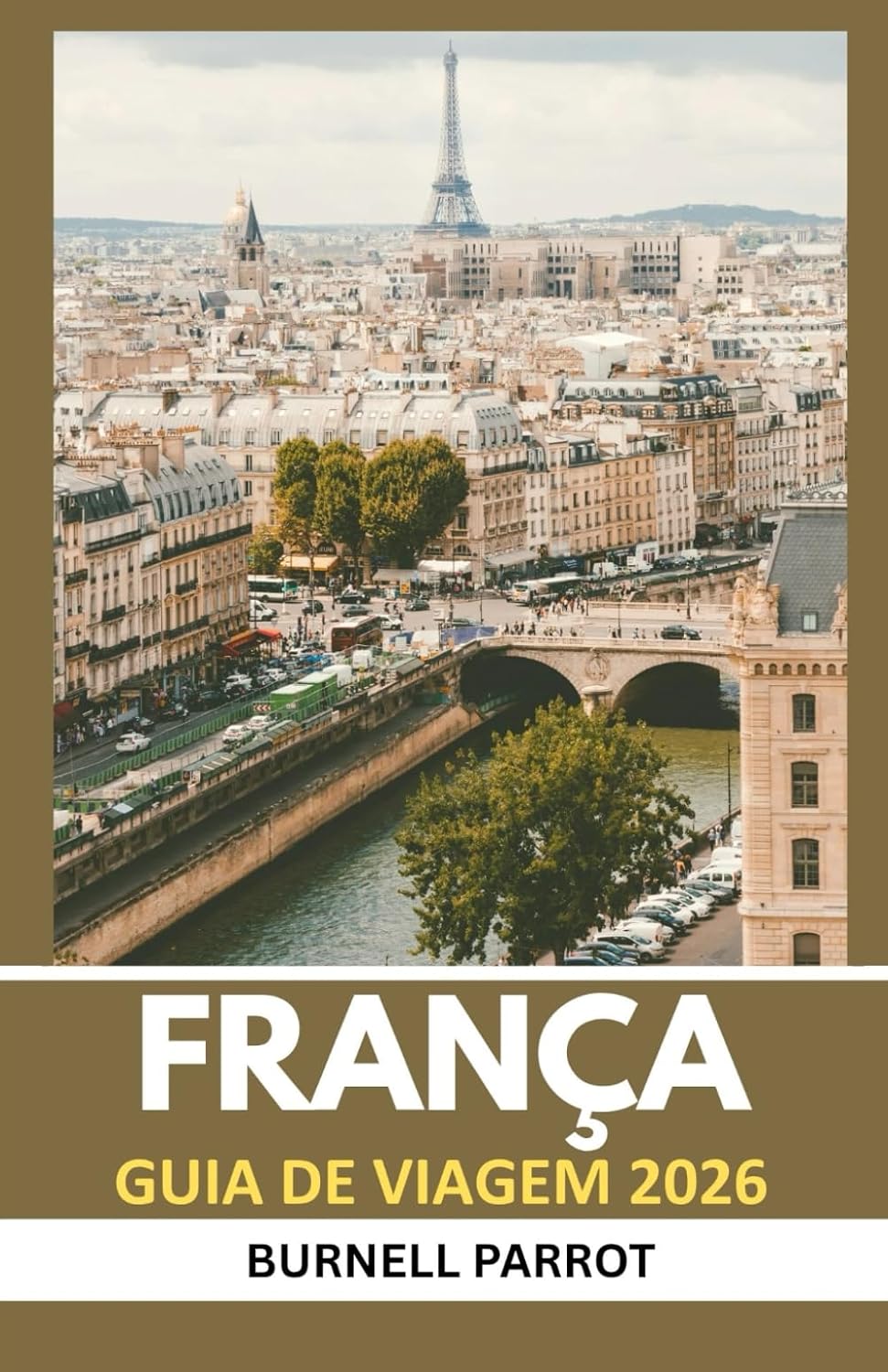 capítulo por capítulo baixar Guia de viagem da França 2026: Veja mais, estresse menos: o companheiro de viagem especialista para os tesouros da França em uma edição concisa (Portuguese Edition)