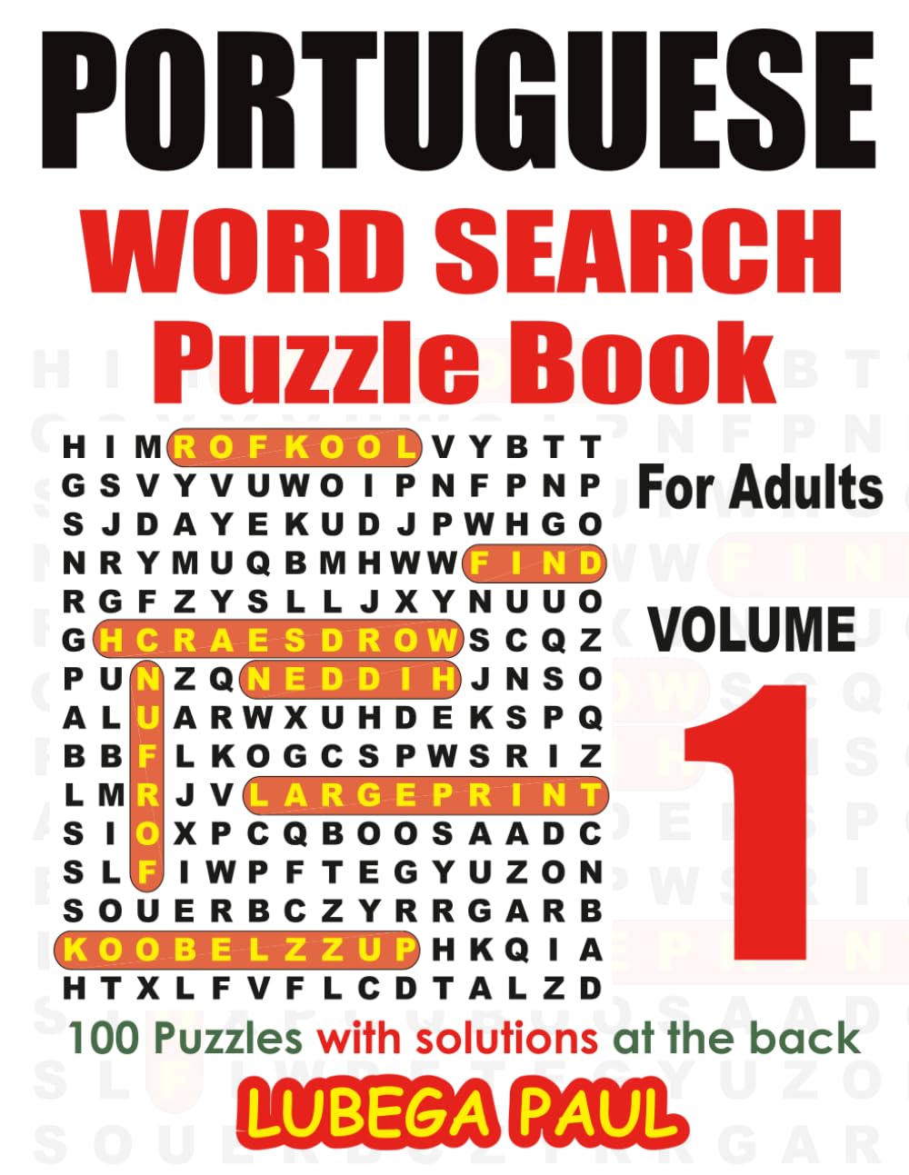 PORTUGUESE WORD SEARCH PUZZLE BOOK FOR ADULT VOLUME 1: 100 Puzzles Estimulantes para o Cérebro de Adultos (Edição em Inglês) com horas de Entretenimento Infinito. (Portuguese Edition) baixar livro de graça