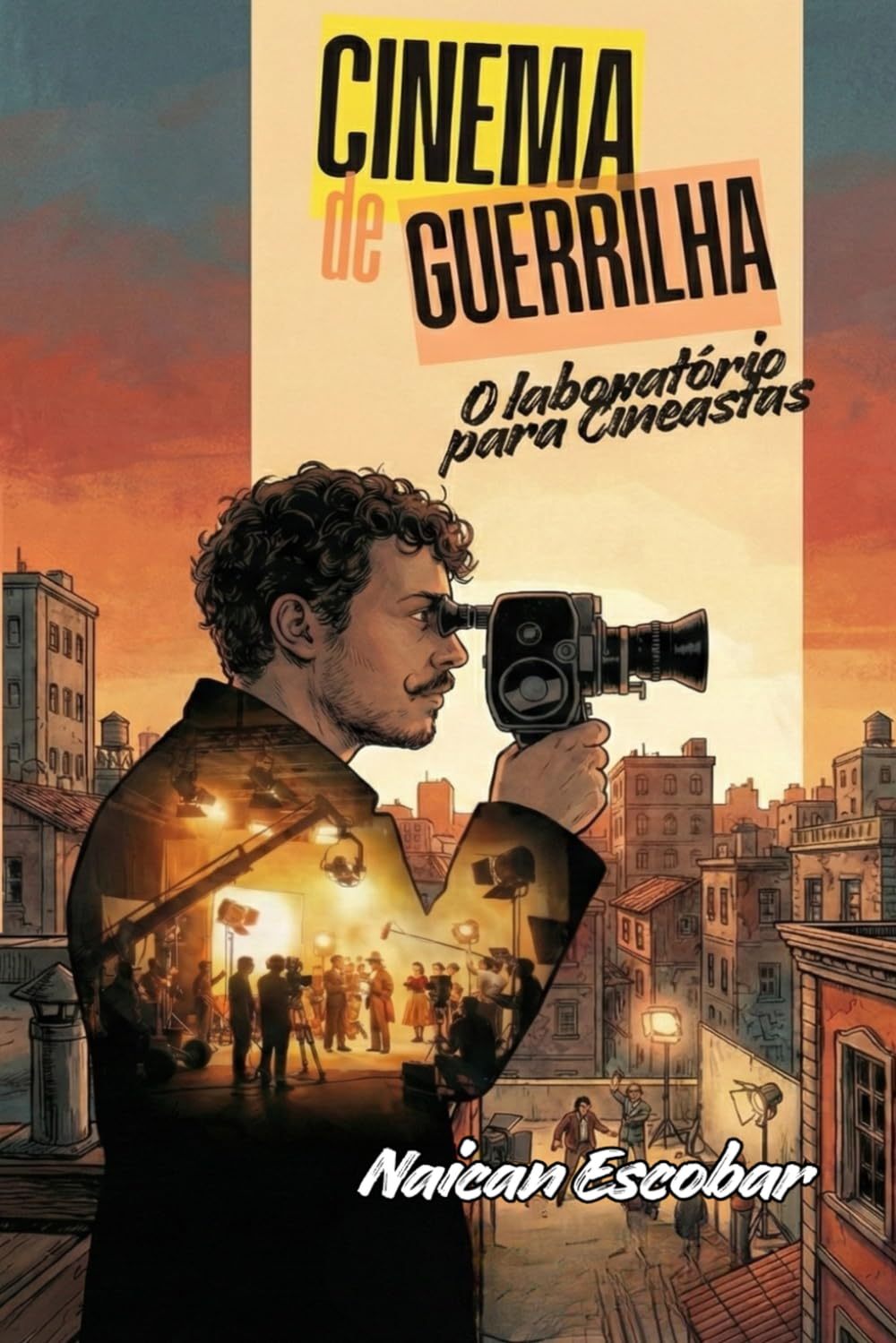 Cinema de Guerrilha: O laboratório para Cineastas (Portuguese Edition) baixar livro de graça