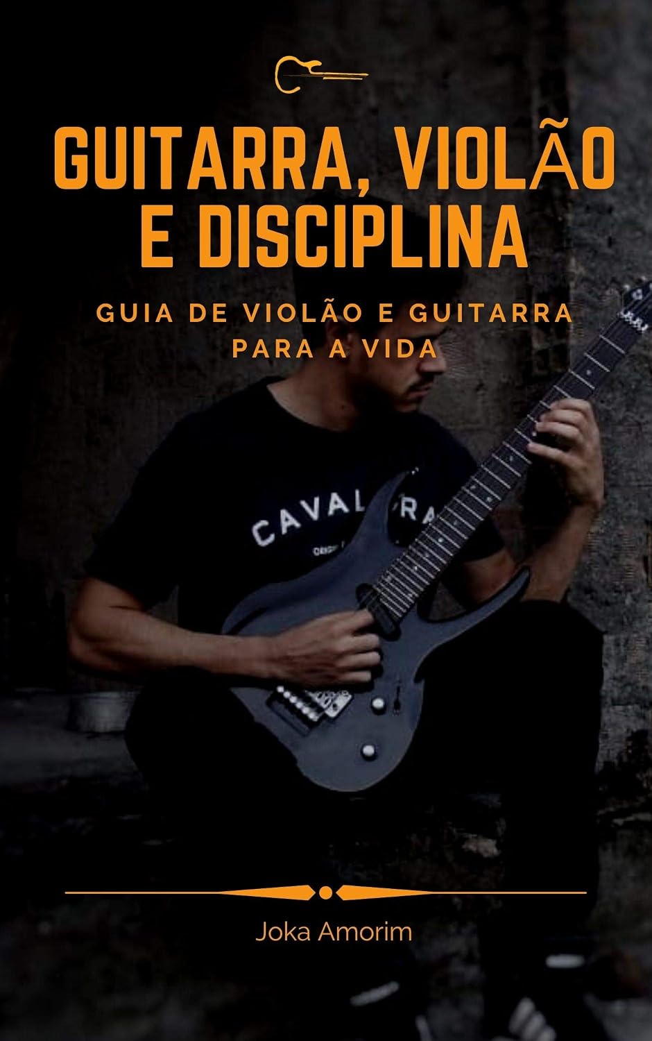 Guitarra, Violão e Disciplina: Guia de Violão e Guitarra para a Vida baixar o livro de graça