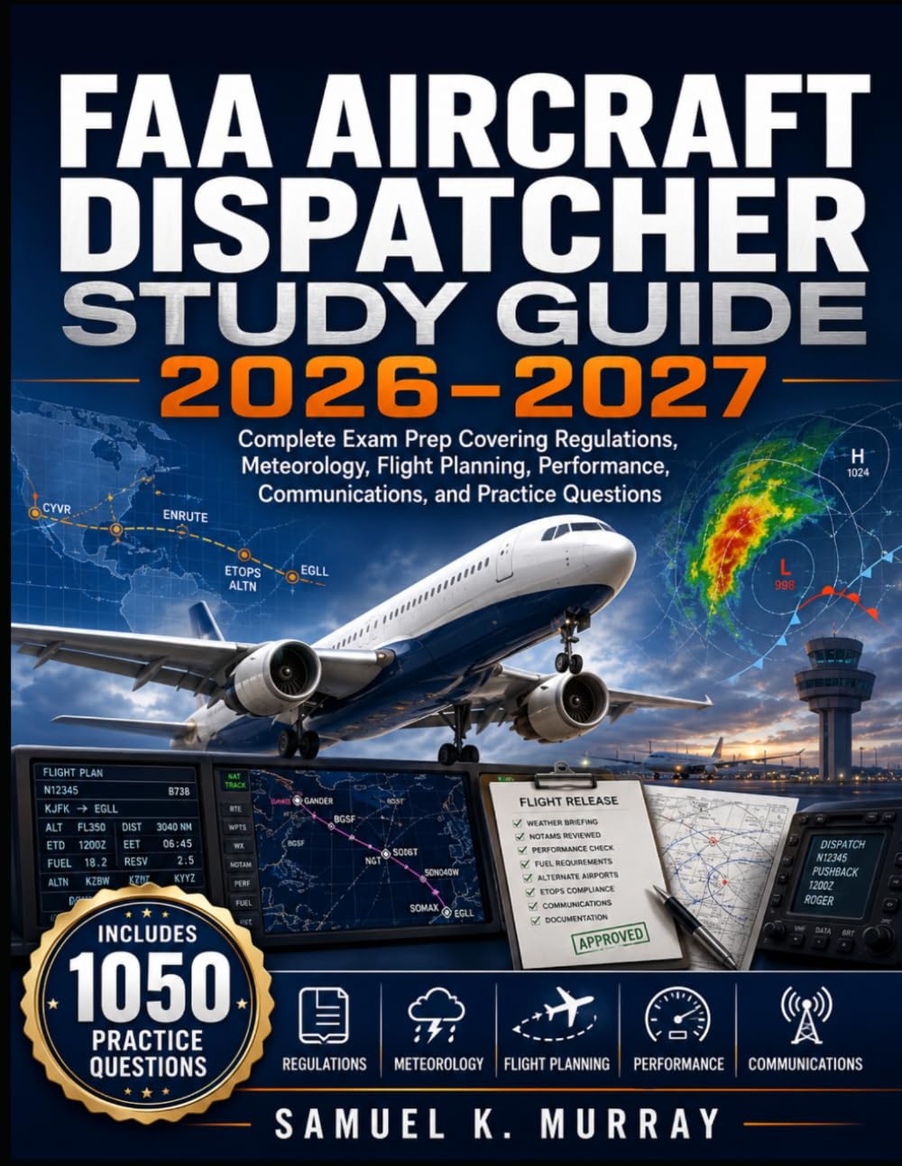 capítulo por capítulo baixar FAA AIRCRAFT DISPATCHER STUDY GUIDE 2026–2027: Complete Exam Prep Covering Regulations, Meteorology, Flight Planning, Performance, Communications, and Practice Questions