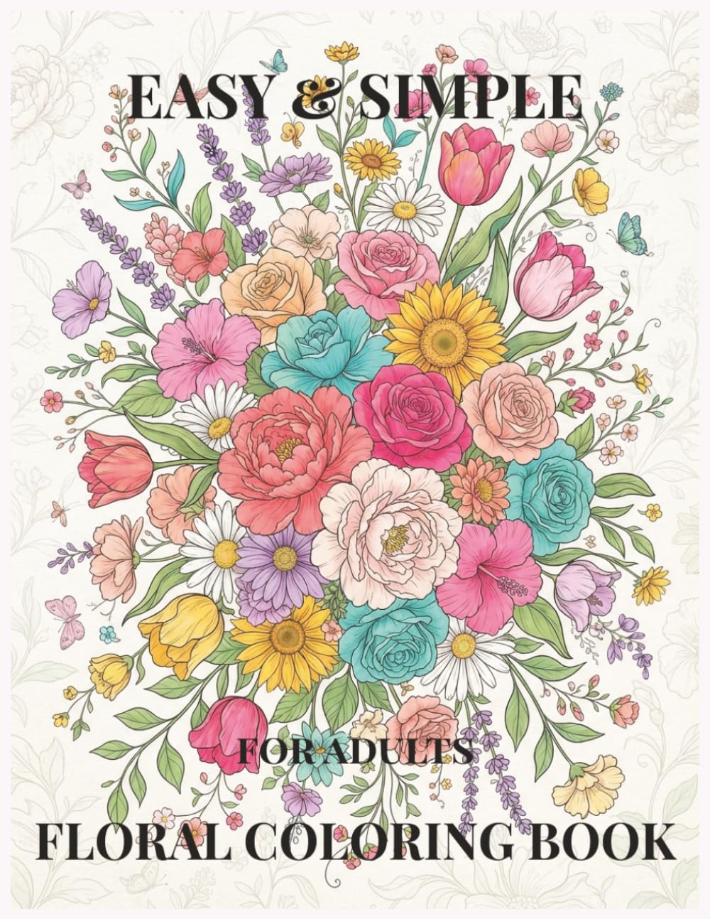 capítulo por capítulo baixar Easy and Simple Floral Coloring Book for Adults: Beautiful Flower Designs for Relaxation, Mindfulness, Stress Relief and Creative Calm