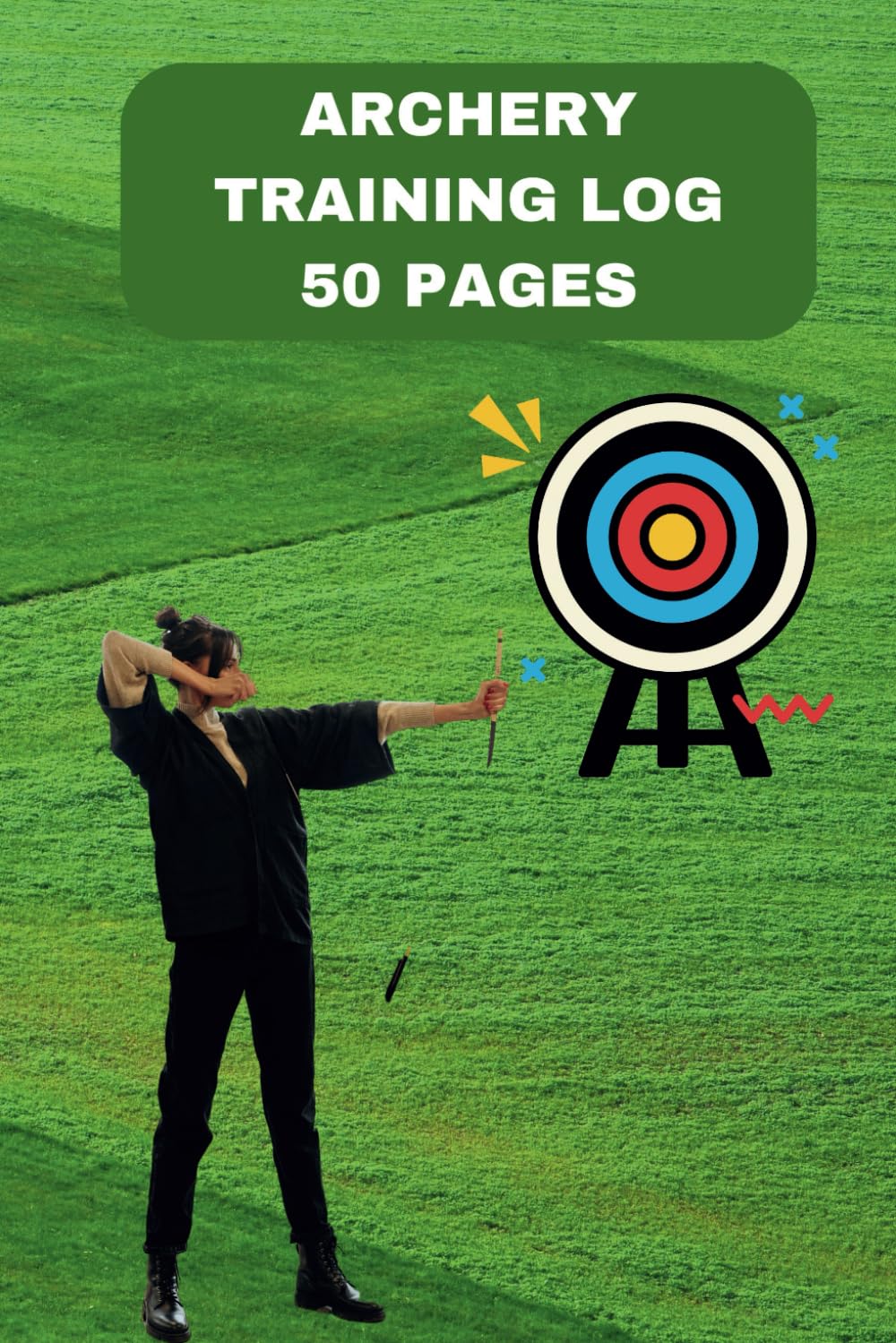 Archery Training Log: Track and Improve Your Skills